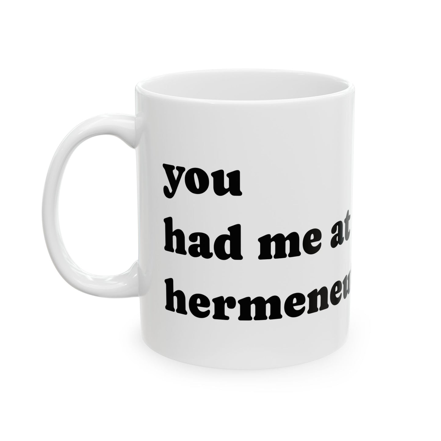 ‘You had me at Hermeneutics’ Classic Mug