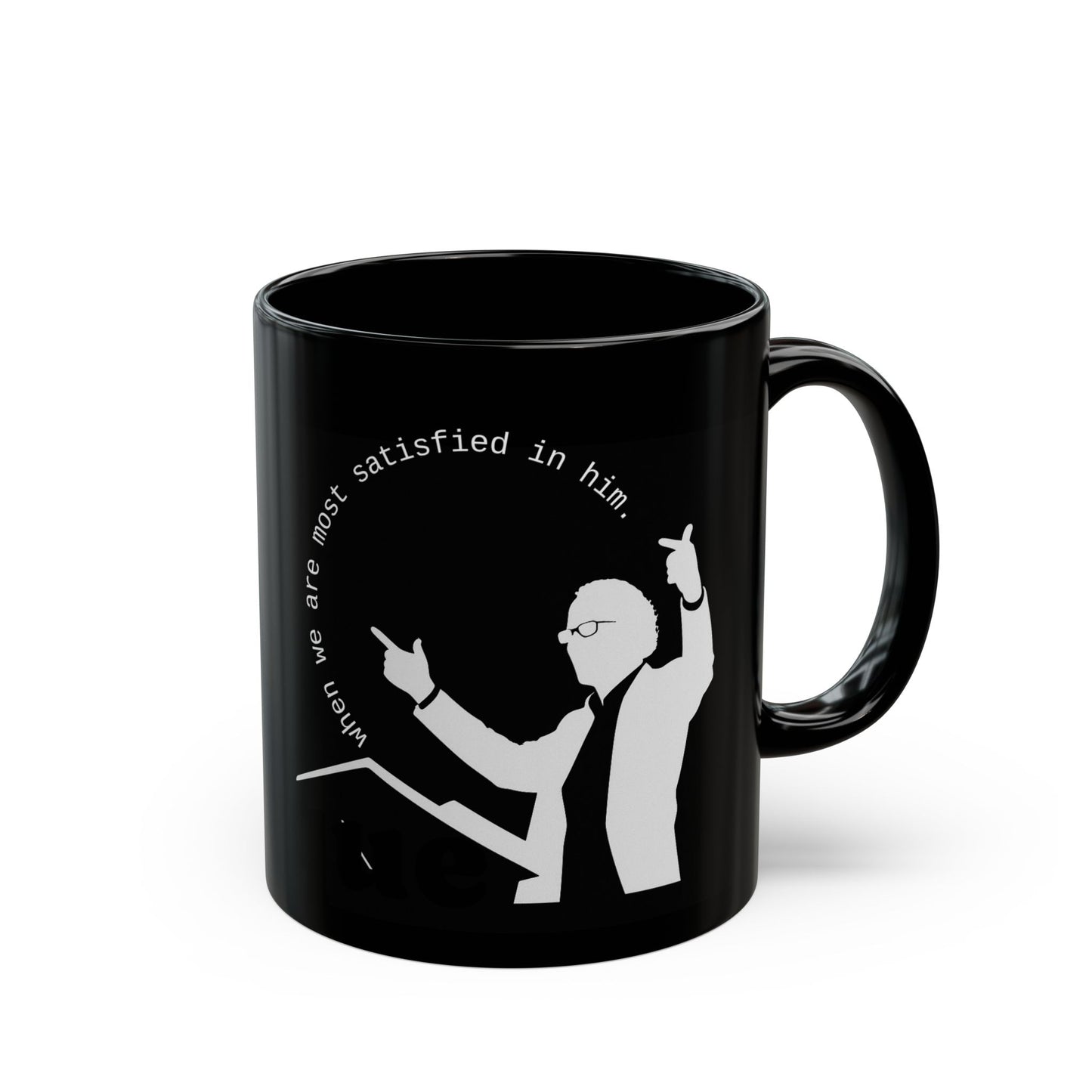 John Piper Quote Mug, Black 11oz or 15oz