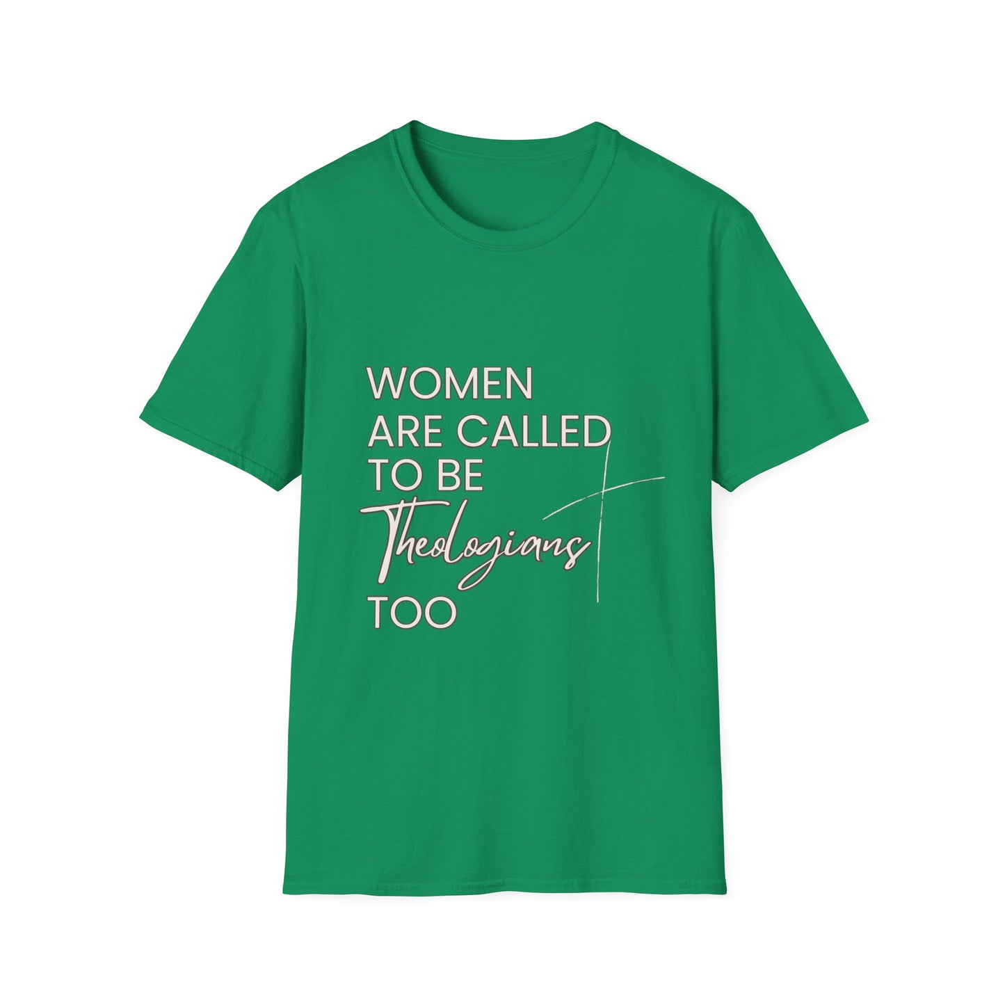 ‘Women Are Called To Be Theologians Too’ Softstyle T-Shirt