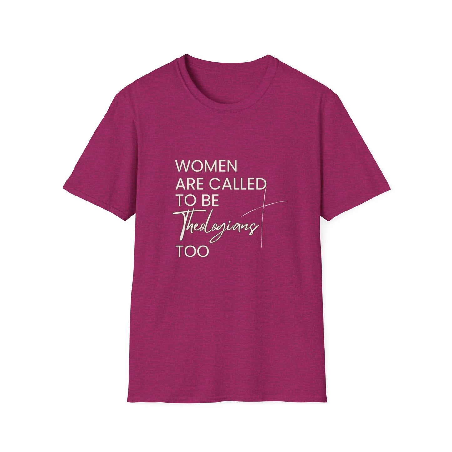 ‘Women Are Called To Be Theologians Too’ Softstyle T-Shirt