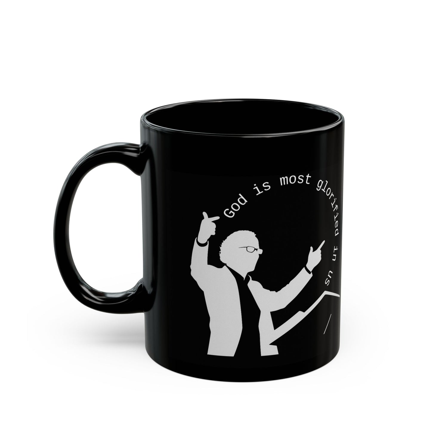 John Piper Quote Mug, Black 11oz or 15oz