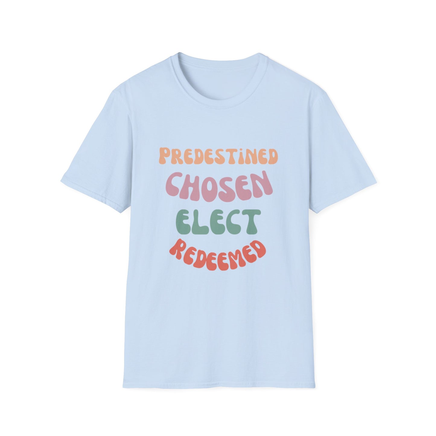‘Predestined, Chosen, Elect, Redeemed’ Softstyle T-Shirt
