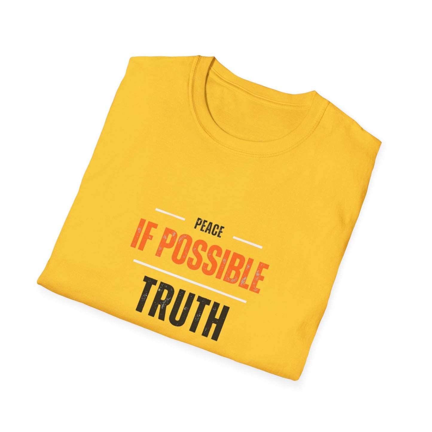 ‘Peace if Possible Truth at All Cost’ Unisex Softstyle T-Shirt