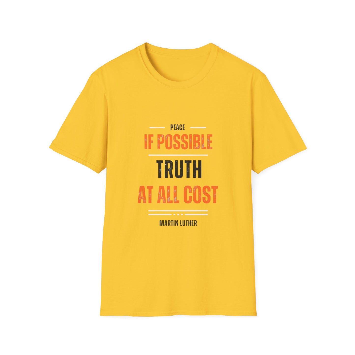 ‘Peace if Possible Truth at All Cost’ Unisex Softstyle T-Shirt