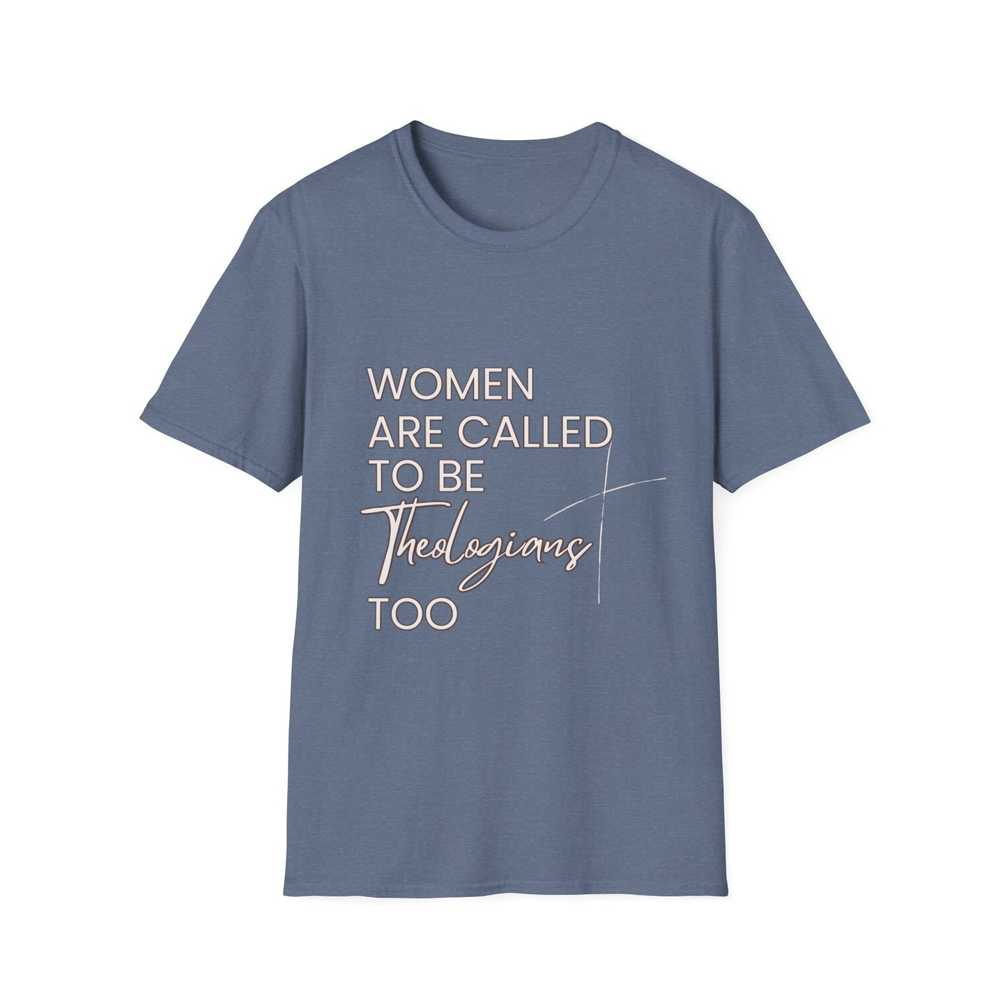 ‘Women Are Called To Be Theologians Too’ Softstyle T-Shirt
