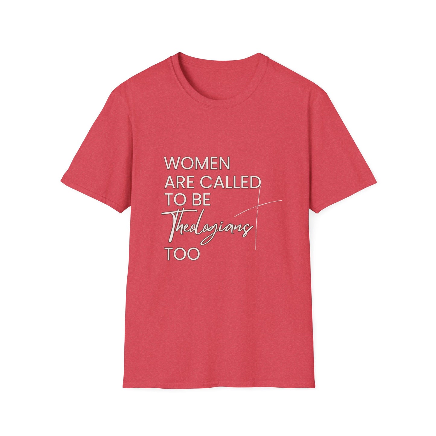 ‘Women Are Called To Be Theologians Too’ Softstyle T-Shirt