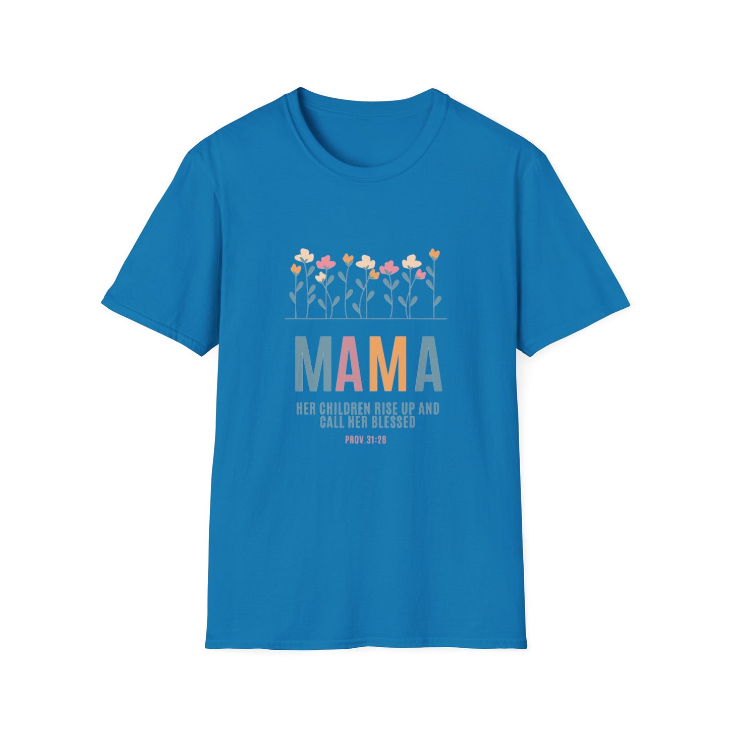 ‘Her Children Rise Up and Call Her Blessed’ Softstyle T-Shirt