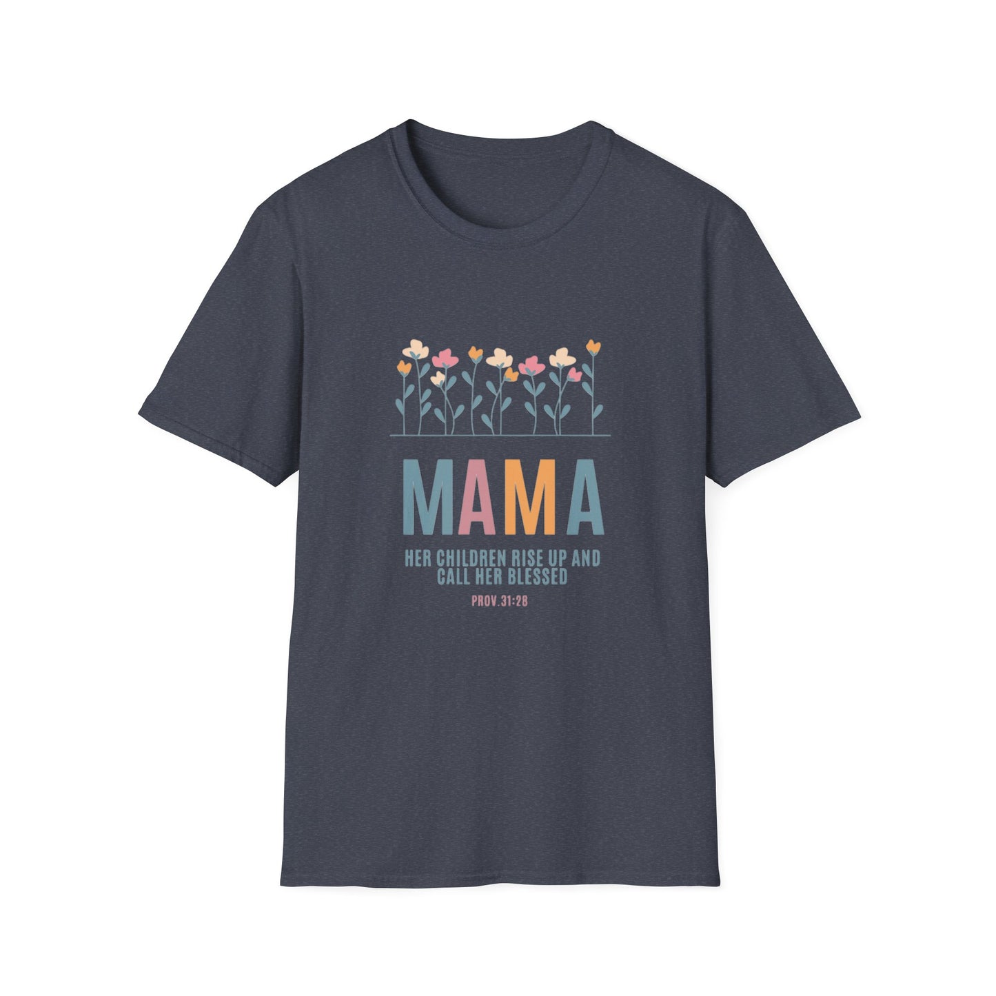 ‘Her Children Rise Up and Call Her Blessed’ Softstyle T-Shirt