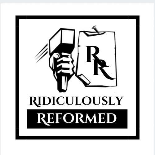 Ridiculously Reformed 